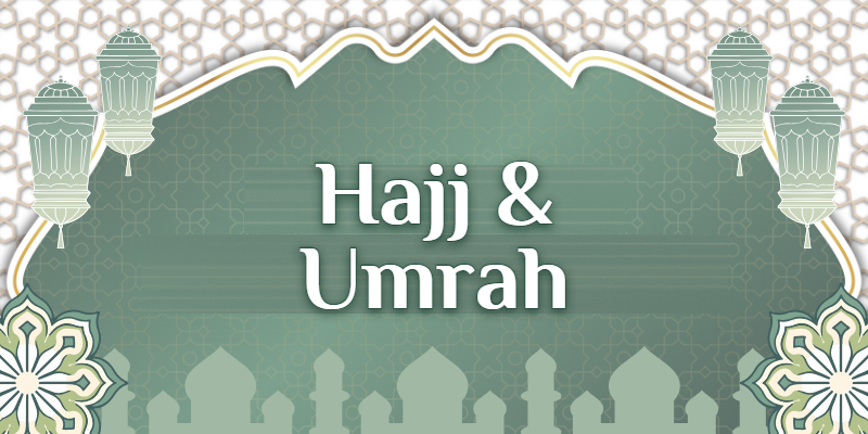 Hajj & Umrah
